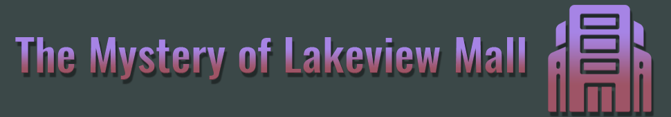 17 TheMysteryofLakeviewMall